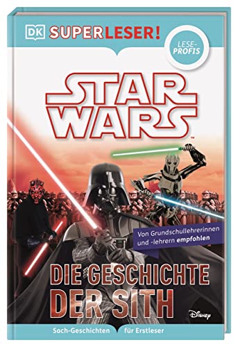 SUPERLESER! Star Wars™ Die Geschichte der Sith: Sach-Geschichten für Erstleser, Lesestufe Leseprofis von Dorling Kindersley Verlag